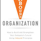 Inbound Organization: How to Build and Strengthen Your Company's Future Using Inbound Principles
