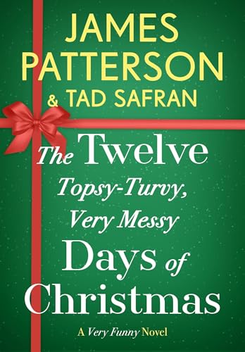 The Twelve Topsy-Turvy, Very Messy Days of Christmas: Inspiration for the Emmy-Winning Holiday Special