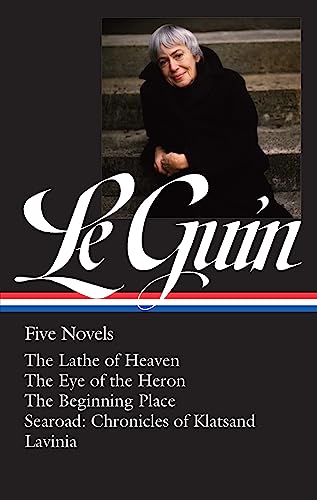Ursula K. Le Guin: Five Novels (LOA #379): The Lathe of Heaven / The Eye of the Heron / The Beginning Place / Searoad / Lavinia (Library of America, 379)