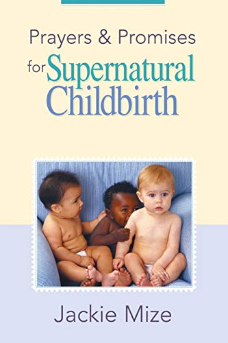 Prayers And Promises for Supernatural Childbirth