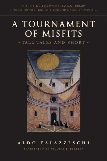 A Tournament of Misfits: Tall Tales and Short (Lorenzo Da Ponte Italian Library)