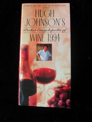 Hugh Johnson's Pocket Encyclopedia of Wine 1994 (Hugh Johnson's Pocket Wine Book)