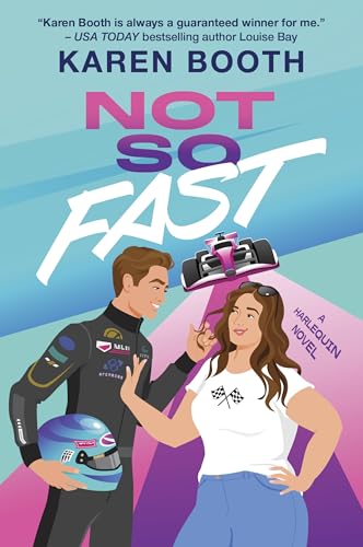 Not So Fast: A Spicy Enemies to Lovers Formula 1 Romance