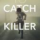 To Catch a Killer: A Novel (Erin Blake, 1)