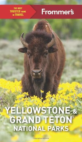 Frommer's Yellowstone and Grand Teton National Parks (Complete Guide)