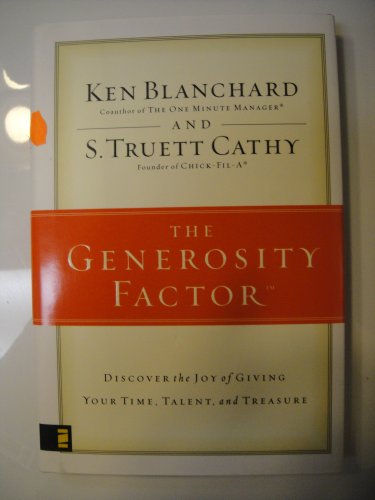 The Generosity Factor: Discover the Joy of Giving Your Time, Talent, and Treasure
