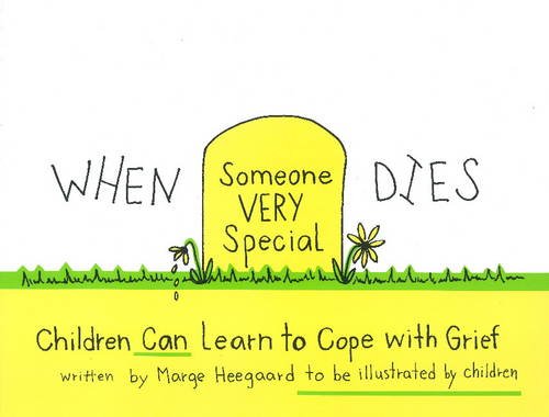 When Someone Very Special Dies: Children Can Learn to Cope with Grief (Drawing Out Feelings Series)