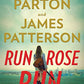 Run, Rose, Run: A Novel