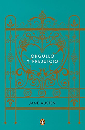 Orgullo y prejuicio (Edicion conmemorativa) / Pride and Prejudice (Commemorative Edition) (Penguin Clásicos) (Spanish Edition)