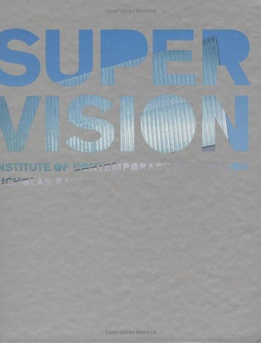 Super Vision: Institute of Contemporary Art, Boston