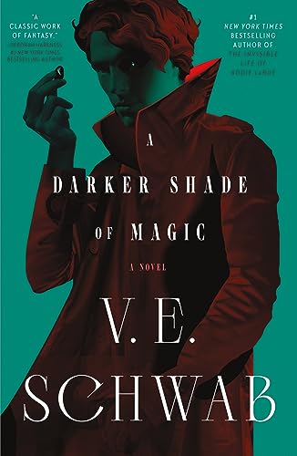 A Darker Shade of Magic: A Novel (Shades of Magic, 1)