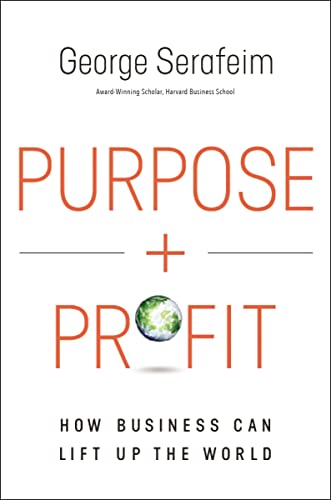 Purpose and Profit: How Business Can Lift Up the World