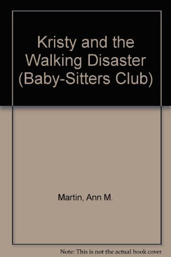 Kristy and the Walking Disaster (The Baby-Sitters Club, #20)