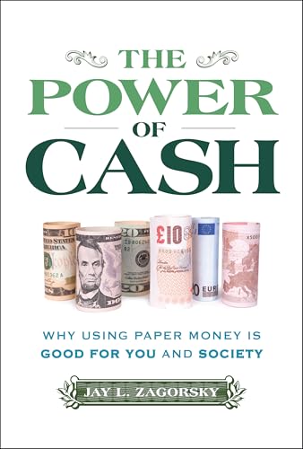 The Power of Cash: Why Using Paper Money is Good for You and Society