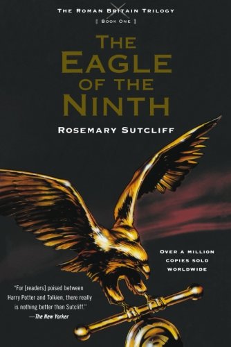 The Eagle of the Ninth (The Roman Britain Trilogy Book One)