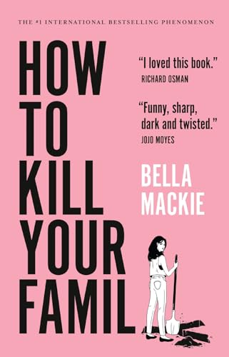 How to Kill Your Family: A Novel