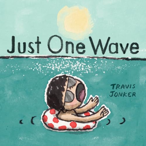 Just One Wave: A Picture Book
