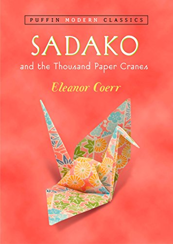 Sadako and the Thousand Paper Cranes (PMC) (Puffin Modern Classics)