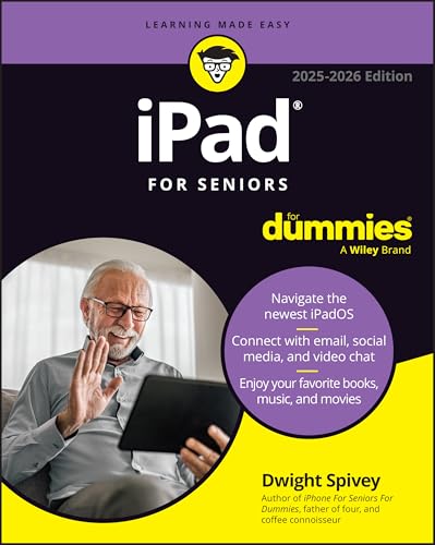 iPad For Seniors For Dummies, 2025 - 2026 Edition