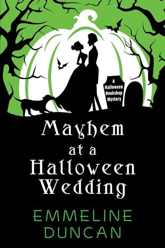 Mayhem at a Halloween Wedding (A Halloween Bookshop Mystery)