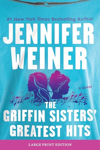 The Griffin Sisters' Greatest Hits: A Novel