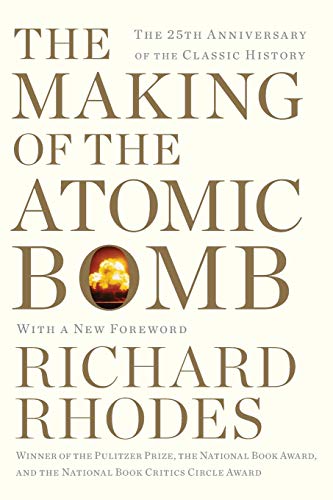 The Making of the Atomic Bomb: 25th Anniversary Edition