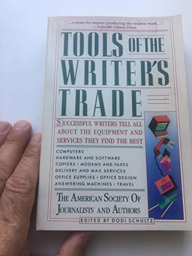 Tools of the Writer's Trade: Writers Tell All About the Equipment and Services They Find the Best