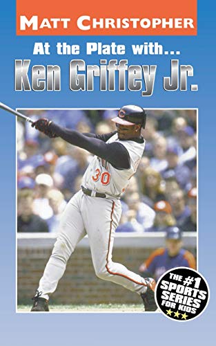 At the Plate with. . .Ken Griffey Jr. (Athlete Biographies)