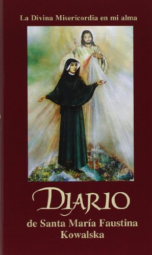 Diario de Santa Mari­a Faustina Kowalska (Spanish Edition)