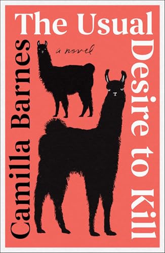 The Usual Desire to Kill: A Novel