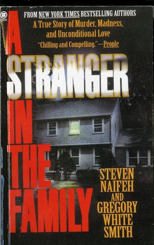 A Stranger in the Family: A True Story of Murder, Madness, and Unconditional Love