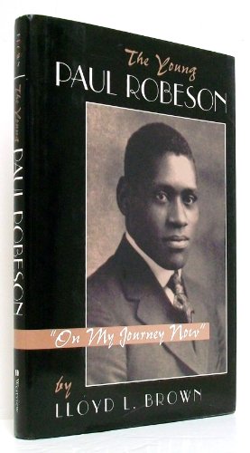 The Young Paul Robeson: on My Journey Now