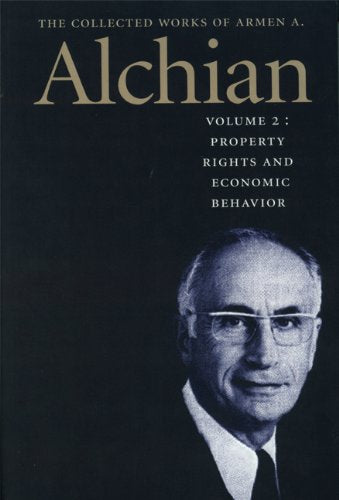 COLLECTED WORKS OF ARMEN A ALCHIAN VOL 2 CL, THE (Works of a Armen Albert Alchian)