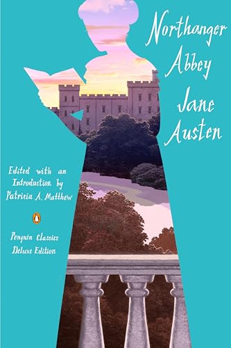 Northanger Abbey: (Penguin Classics Deluxe Edition)