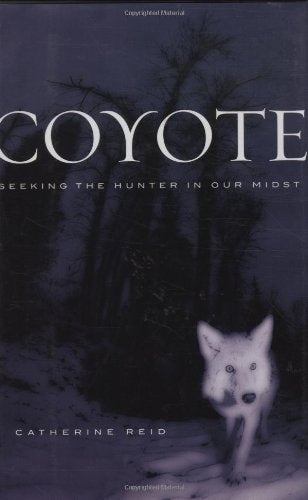 Coyote: Seeking the Hunter in Our Midst
