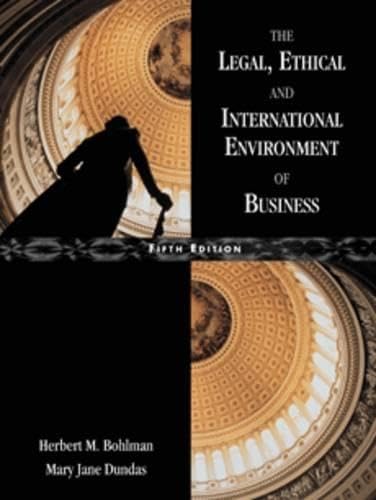 The Legal, Ethical, and International Environment of Business