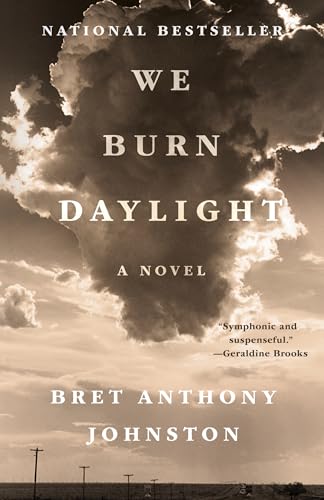 We Burn Daylight: A Novel