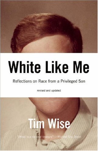 White Like Me: Reflections on Race from a Privileged Son