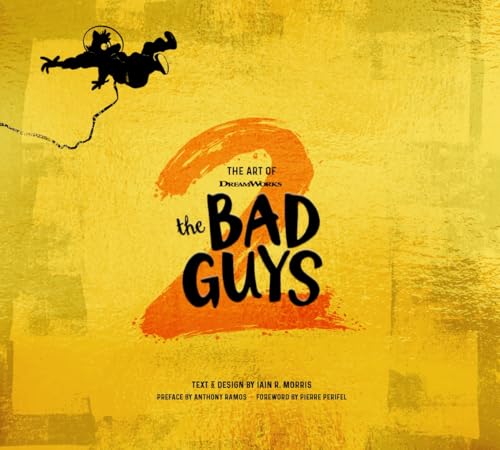 The Art of DreamWorks The Bad Guys 2 (The Art of DreamWorks Animation)