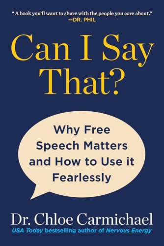 Can I Say That?: Why Free Speech Matters and How to Use It Fearlessly