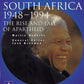 South Africa 1948-1994: the Rise and Fall of Apartheid: The Rise and Fall of Apartheid : Updated to Cover the ANC Governments of Mandela and Mbeki, 1994-2000 (Longman History Project)