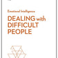 Dealing with Difficult People (HBR Emotional Intelligence Series)