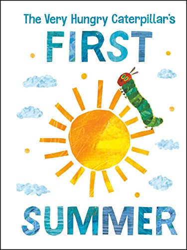The Very Hungry Caterpillar's First Summer (The World of Eric Carle)