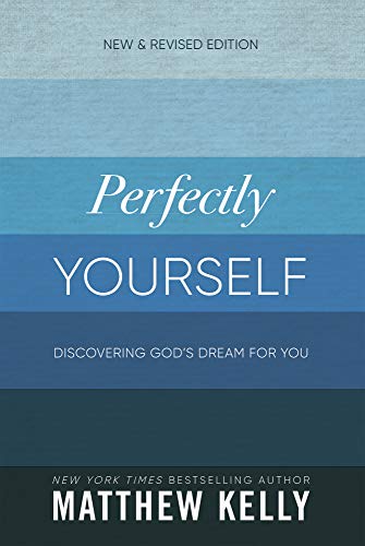 Perfectly Yourself: New and Revised Edition