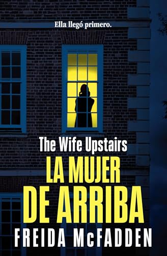 La mujer de arriba / The Wife Upstairs (Spanish Edition)