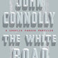 The White Road: A Charlie Parker Thriller