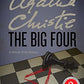 The Big Four: A Hercule Poirot Mystery (Hercule Poirot Mysteries, 4)