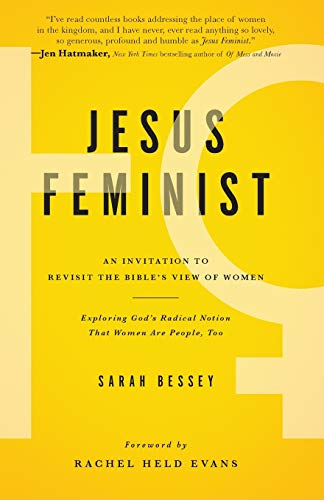 Jesus Feminist: An Invitation to Revisit the Bible's View of Women
