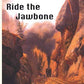 Ride the Jawbone