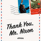 Thank You, Mr. Nixon: Stories